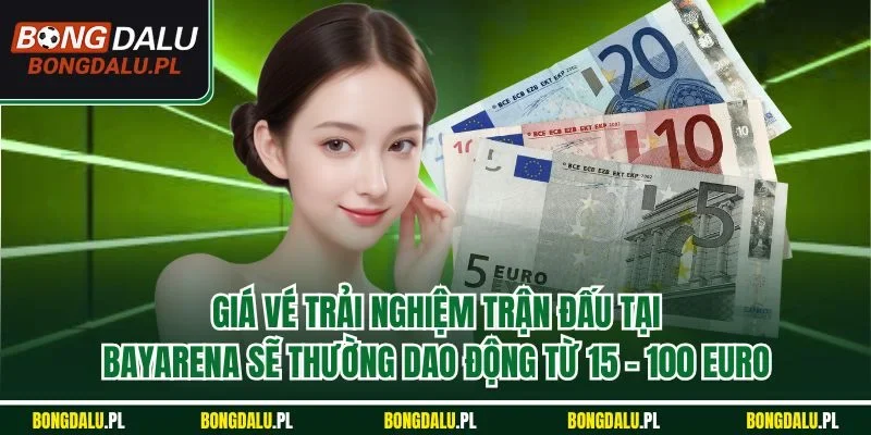 Giá vé trải nghiệm trận đấu tại BayArena sẽ thường dao động từ 15 - 100 Euro