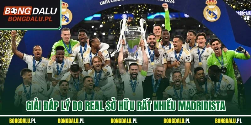 Giải đáp lý do Real sở hữu rất nhiều Madridista