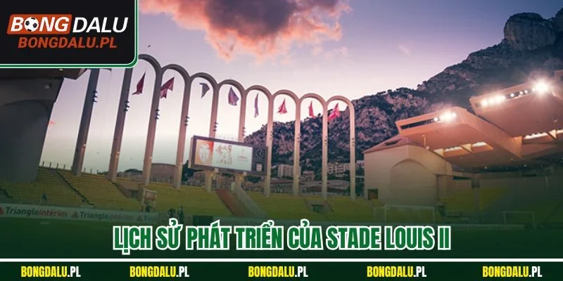 Lịch sử phát triển của Stade Louis II