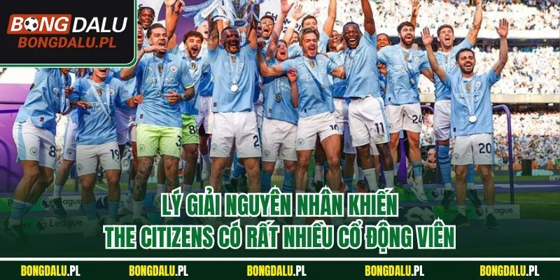 Lý giải nguyên nhân khiến The Citizens có rất nhiều cổ động viên