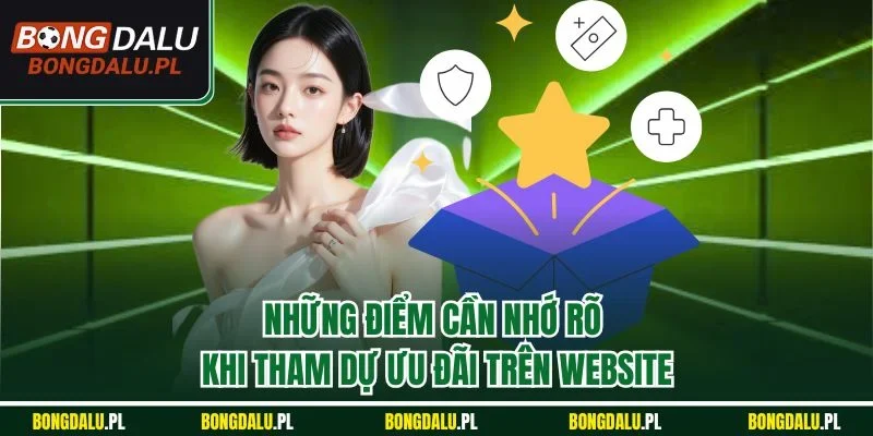 Những điểm cần nhớ rõ khi tham dự ưu đãi trên website